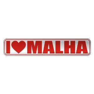   I LOVE MALHA  STREET SIGN NAME