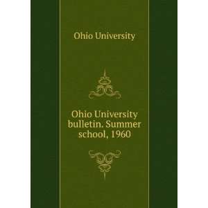  Ohio University bulletin. Summer school, 1960 Ohio 