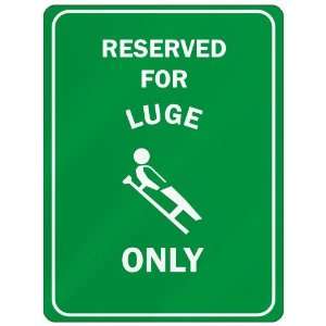  RESERVED FOR  LUGE ONLY  PARKING SIGN SPORTS