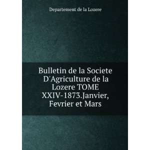 Bulletin de la Societe DAgriculture de la Lozere TOME XXIV 1873 