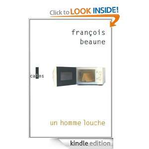 Un homme louche (VERT PHA DEUX) (French Edition) François Beaune 