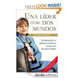 Una líder entre dos mundos (Spanish Edition) Rosario Marín  