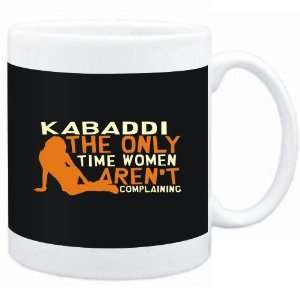  Mug Black  Kabaddi  THE ONLY TIME WOMEN ARENÂ´T 
