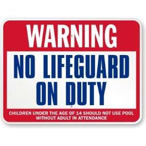 Warning  No Lifeguard On Duty Diamond Grade Sign, 24 x 