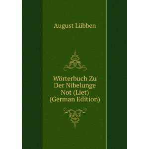   Zu Der Nibelunge Not (Liet) (German Edition) August LÃ¼bben Books