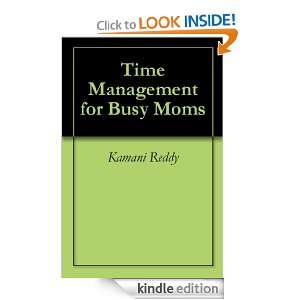 Time Management for Busy Moms Kamani Reddy  Kindle Store
