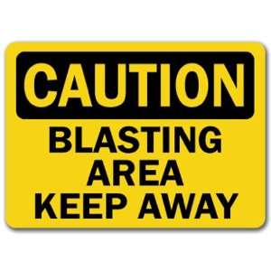  Caution Sign   Blasting Area Keep Away   10 x 14 OSHA 
