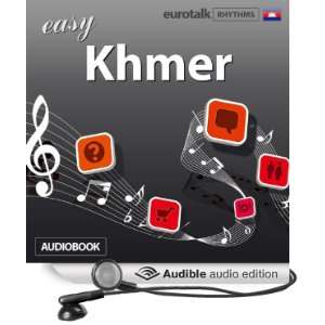 Rhythms Easy Khmer (Audible Audio Edition) EuroTalk Ltd 