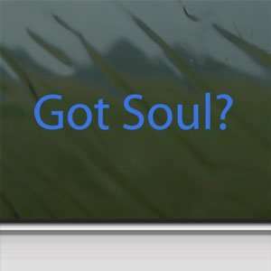  Got Soul? Blue Decal 2010 Kia Soul Truck Window Blue 