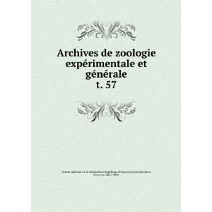  Archives de zoologie expÃ©rimentale et gÃ©nÃ©rale. t 