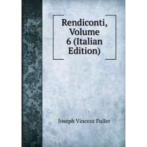   Volume 6 (Italian Edition) Joseph Vincent Fuller  Books