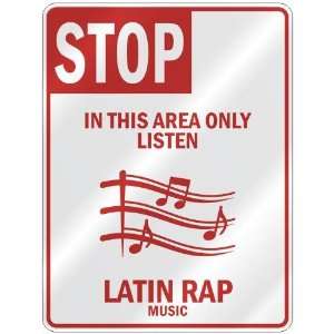   THIS AREA ONLY LISTEN LATIN RAP  PARKING SIGN MUSIC