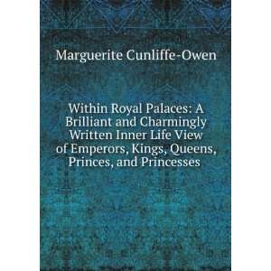  Within Royal Palaces A Brilliant and Charmingly Written 