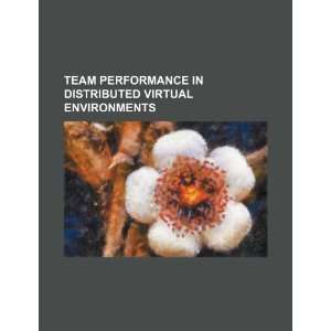 Team performance in distributed virtual environments 