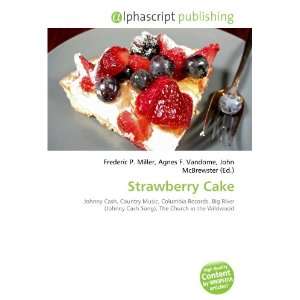  Strawberry Cake (9786132827364) Books