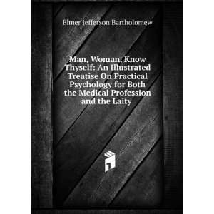  Man, Woman, Know Thyself An Illustrated Treatise On 