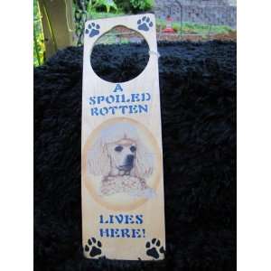  A Spoiled Rotten Miniature Poodle Lives Here Door Hanger 