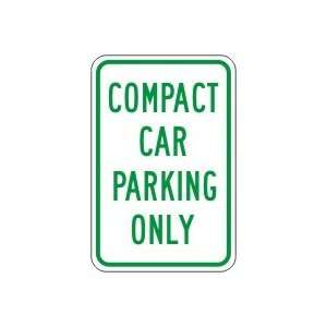  COMPACT CAR PARKING ONLY (GREEN/WHITE) 18 x 12 Sign .080 