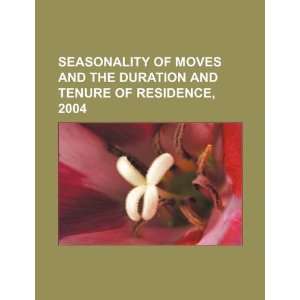  Seasonality of moves and the duration and tenure of 