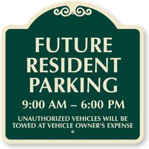  Future Resident Parking 900 AM  600 PM Designer Signs 