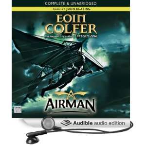  Airman (Audible Audio Edition) Eoin Colfer, John Keating Books