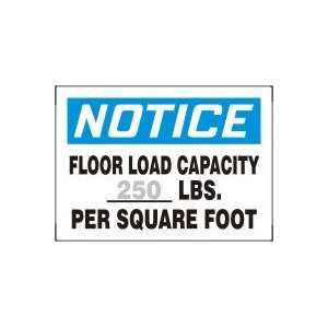   LOAD CAPACITY ___ LBS. PER SQUARE FOOT Sign   10 x 14 Adhesive Vinyl