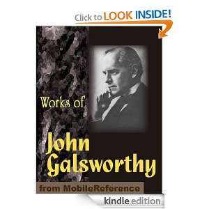 Works of John Galsworthy. The Forsyte Saga, The Fugitive, The Mob, The 
