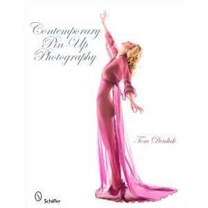  Contemporary Pin Up Photography [Hardcover] Tom Denlick 