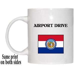  US State Flag   AIRPORT DRIVE, Missouri (MO) Mug 