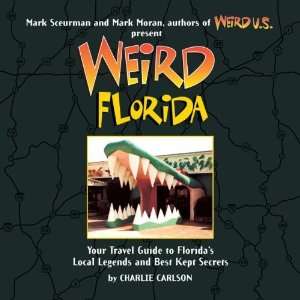  Weird Florida Your Travel Guide to Floridas Local 