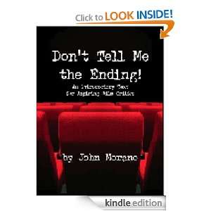 Dont Tell Me the Ending John Morano  Kindle Store