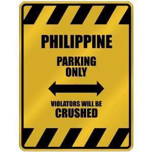 PHILIPPINE PARKING ONLY VIOLATORS WILL BE CRUSHED  PARKING SIGN 