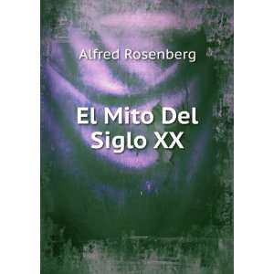  El Mito Del Siglo XX Alfred Rosenberg Books