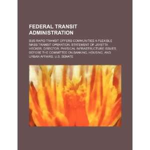  Federal Transit Administration bus rapid transit offers 