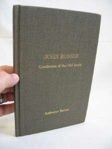JOHN ROSSER Gentleman of the Old South BOOK civil war  