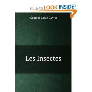  Les Insectes Georges baron Cuvier Books