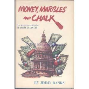  Money, marbles, and chalk; The wondrous world of Texas 