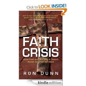 Faith Crisis What Faith Is and Why It Doesnt Always Do What you Want 