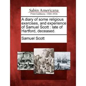    late of Hartford, deceased. (9781275791060) Samuel Scott Books