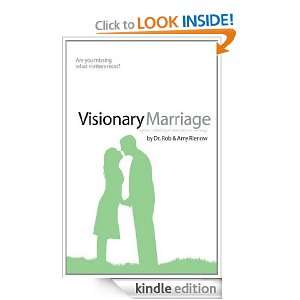 Visionary Marriage Capture A God sized Vision for Your Marriage Rob 