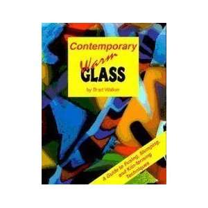  Contemporary Warm Glass A Guide to Fusing, Slumping & Kiln 