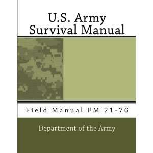 U.S. Army Survival Manual Field Manual FM 21 76 