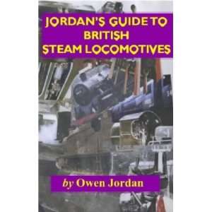  Jordans Guide to British Steam Locomotives (9781872438702 
