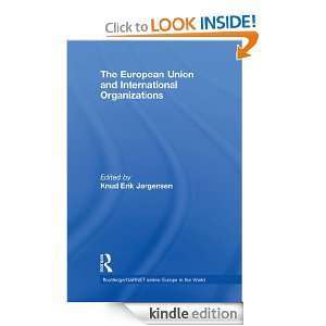 The European Union and International Organizations (Routledge/GARNET 
