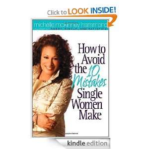 How to Avoid the 10 Mistakes Single Women Make Michelle McKinney 