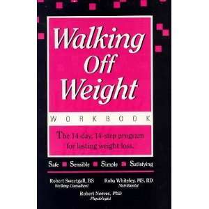  Walking Off Weight The Workbook The 14 Day, 14 Step Program 