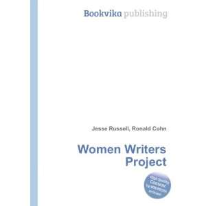  Women Writers Project Ronald Cohn Jesse Russell Books