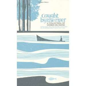  Caught By the River (9781844036677) Jeff Barrett Books