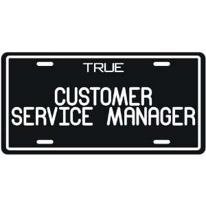 New  True Customer Service Manager  License Plate 