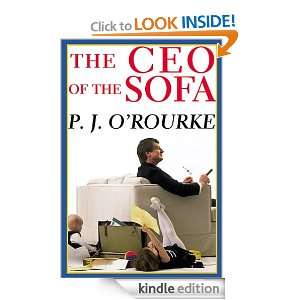 The CEO of the Sofa (ORourke, P. J.) P. J. ORourke  